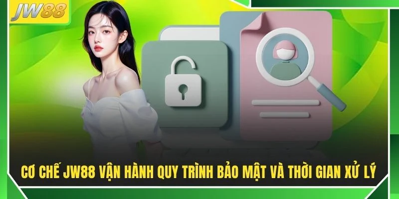 Quyền Riêng Tư JW88 Bảo Vệ 100% Thông Tin Khách Hàng