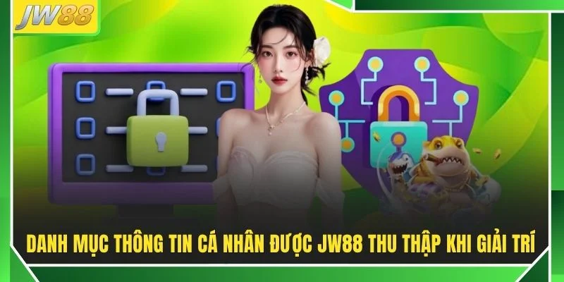 Chính Sách Bảo Mật JW88 Bảo Vệ An Toàn Dữ Liệu 24/7