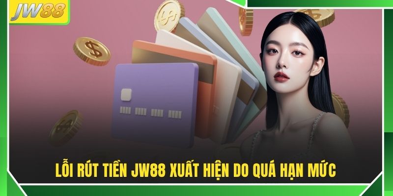 Rút Tiền JW88 - Hướng Dẫn Giao Dịch Nhanh Chóng Chỉ 3 Phút
