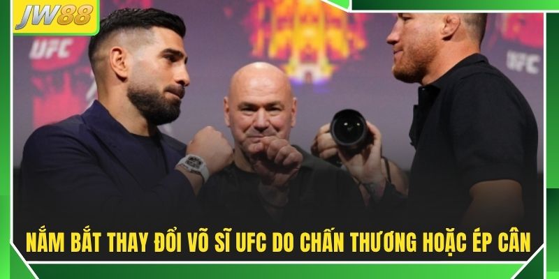Lịch Thi Đấu UFC JW88 - 5 Trận Main Card Gay Cấn Nhất