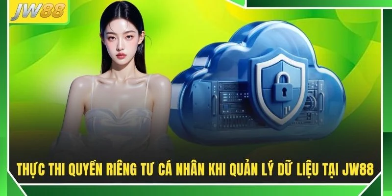 Quyền Riêng Tư JW88 Bảo Vệ 100% Thông Tin Khách Hàng